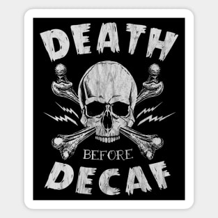 Death Before Decaf Magnet